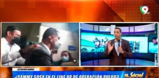 ¿Sammy Sosa citado por implicación en Operación Pulpo? | El Show del Mediodía