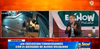 ¿Por qué Alexis Villalona aún no ha sido apresado por la Policía Nacional? | El Show del Mediodía